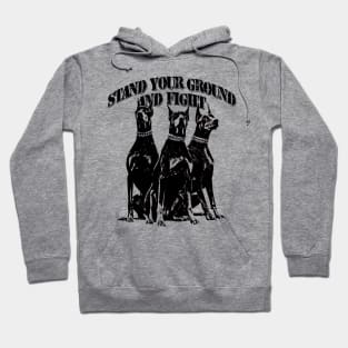 STAND YOUR GROUND AND FIGHT Hoodie